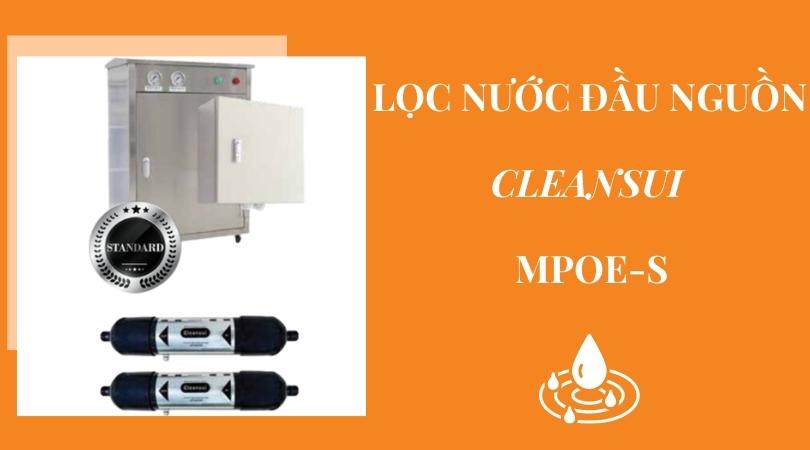 Máy lọc nước đầu nguồn Cleansui MPOE-S  đảm bảo nguồn nước sạch tinh khiết